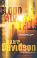 BLOOD ALWAYS TELLS di Hilary Davidson edito da St. Martins Press-3PL