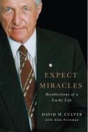 Expect Miracles di David M. Culver, Alan Freeman edito da McGill-Queen's University Press