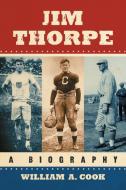 Cook, W:  Jim Thorpe di William A. Cook edito da McFarland