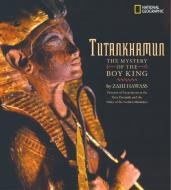Tutankhamun: The Mysteries of the Boy King di Zahi Hawass edito da NATL GEOGRAPHIC SOC
