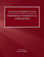 Theories & Theoretical Approaches di Salem Press edito da Salem Press
