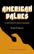 American Values di Ralph Henry Gabriel, Unknown edito da Praeger
