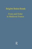 Form And Order In Medieval France di Brigitte Bedos-Rezak edito da Taylor & Francis Ltd
