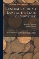 General Railroad Laws Of The State Of New York di Danaher Michael Danaher edito da Legare Street Press