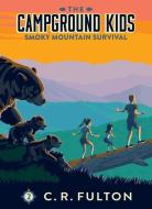 Smoky Mountain Survival di C. R. Fulton edito da CHAPTER BOOKS
