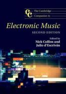 The Cambridge Companion to Electronic Music di Nick Collins edito da Cambridge University Press