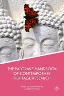 The Palgrave Handbook of Contemporary Heritage Research di Emma Waterton edito da Palgrave Macmillan