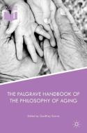 The Palgrave Handbook of the Philosophy of Aging edito da Palgrave Macmillan