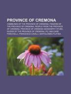Province Of Cremona: Roman Catholic Dioc di Books Llc edito da Books LLC, Wiki Series