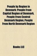 People By Region In Denmark: People From di Books Llc edito da Books LLC