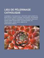 Lieu De P Lerinage Catholique: Dusenbach di Livres Groupe edito da Books LLC, Wiki Series