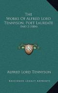 The Works of Alfred Lord Tennyson, Poet Laureate: Part 2 (1884) di Alfred Tennyson edito da Kessinger Publishing