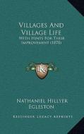 Villages and Village Life: With Hints for Their Improvement (1878) di Nathaniel Hillyer Egleston edito da Kessinger Publishing
