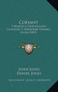Cofiant: Y'Nghyd a Gweddillion Caniadau y Diweddar Edward Jones (1839) di John Jones, Daniel Jones, Edward Jones edito da Kessinger Publishing