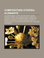 Compositors D' Pera Alemanys: Richard Wa di Font Wikipedia edito da Books LLC, Wiki Series