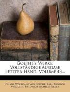 Goethe's Werke. di Johann Wolfgang von Goethe, Karl Theodor Musculus, Friedrich Wilhelm Riemer edito da Nabu Press