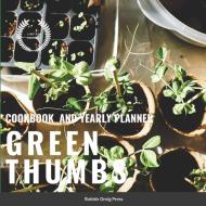 Green Thumbs di Robbie Ornig Press edito da Lulu.com