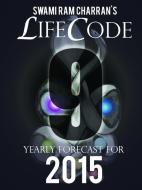 LIFECODE #9 YEARLY FORECAST FOR 2015 - INDRA di Swami Ram Charran edito da Lulu.com
