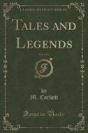 Tales And Legends, Vol. 1 Of 3 (classic Reprint) di M Corbett edito da Forgotten Books