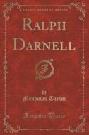 Ralph Darnell (classic Reprint) di Meadows Taylor edito da Forgotten Books