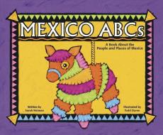Mexico ABCs: A Book about the People and Places of Mexico di Sarah Heiman edito da PICTURE WINDOW BOOKS