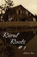Rural Roots #1 di Gloria Jean edito da America Star Books
