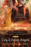 Mortal Instruments 04. City of Fallen Angels di Cassandra Clare edito da Simon + Schuster Inc.
