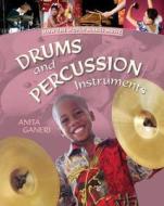 Drums And Percussion Instruments di Anita Ganeri edito da Hachette Children\'s Books