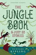 The Jungle Book & Just So Stories di Rudyard Kipling edito da UNION SQUARE & CO