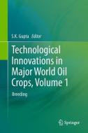 Technological Innovations in Major World Oil Crops, Volume 1 edito da Springer-Verlag GmbH