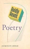 Avidly Reads Poetry di Jacquelyn Ardam edito da New York University Press