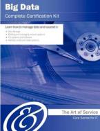 Big Data Complete Certification Kit - Core Series for It di Ivanka Menken edito da Emereo Publishing
