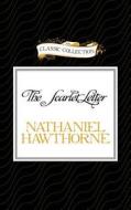 The Scarlet Letter di Nathaniel Hawthorne edito da Classic Collection
