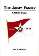 The Army Family: A White Paper di United States Army edito da Createspace
