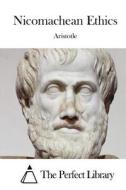 Nicomachean Ethics di Aristotle edito da Createspace