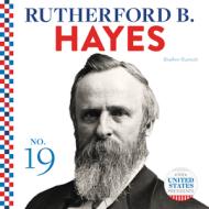 Rutherford B. Hayes di Breann Rumsch edito da ABDO PUB CO