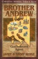 Brother Andrew: God's Secret Agent di Janet Benge, Geoff Benge edito da YWAM PUB