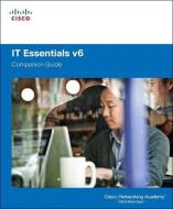IT Essentials Companion Guide v6 di Cisco Networking Academy edito da Pearson Education (US)