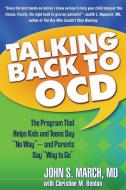 Talking Back to OCD di John S. (MD March edito da Guilford Publications