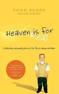 Heaven Is for Real: A Little Boy's Astounding Story of His Trip to Heaven and Back di Todd Burpo edito da CHRISTIAN LARGE PRINT