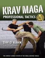 Krav Maga Professional Tactics di David Kahn edito da YMAA Publication Center