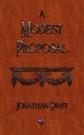 A Modest Proposal di Jonathan Swift edito da MERCHANT BOOKS