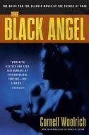 Black Angel di Cornell Woolrich edito da PEGASUS BOOKS