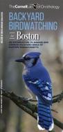 Backyard Birdwatching in Boston: An Introduction to Birding and Common Backyard Birds of Eastern Massachusetts di The Cornell Lab of Ornithology edito da WATERFORD PR