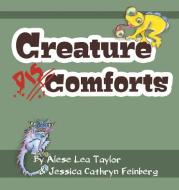 Creature Discomforts di Alese Lea Taylor, Jessica Cathryn Feinberg edito da JOSEPH SMITH FOUND