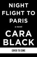 Night Flight to Paris di Cara Black edito da SOHO PR INC