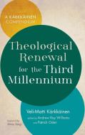Theological Renewal for the Third Millennium di Veli-Matti Kärkkäinen edito da Cascade Books