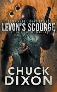 Levon's Scourge di Chuck Dixon edito da ROUGH EDGES PR