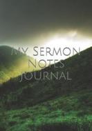 My Sermon Notes Journal di Donald La Due edito da LIGHTNING SOURCE INC
