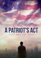 A Patriot's Act di Kenneth Eade edito da Times Square Publishing